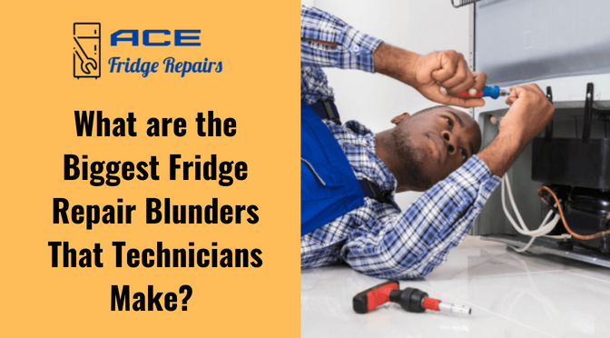 What are the Biggest Fridge Repair Blunders That Technicians Make?